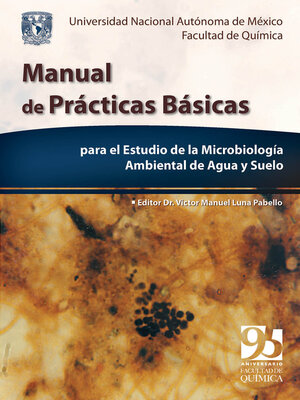 cover image of Manual de prácticas básicas para el estudio de la Microbiología ambiental de agua y suelo